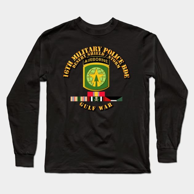 16th Military Police Bde - Desert Storm - Shield w Svc Long Sleeve T-Shirt by twix123844